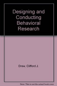 Designing and Conducting Behavioral Research