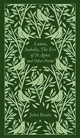 Lamia, Isabella, The Eve of St Agnes and Other Poems: Penguin Pocket Poets (Penguin Clothbound Poetry)
