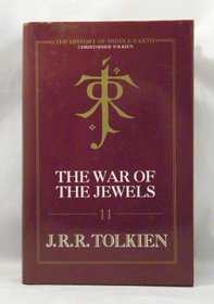 The War of the Jewels: The Later Silmarillion, Part Two (The History of Middle-Earth, Vol. 11)