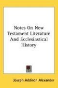 Notes On New Testament Literature And Ecclesiastical History