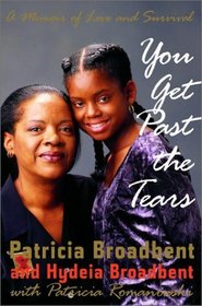 You Get Past the Tears : A Memoir of Love and Survival