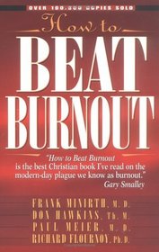 How to Beat Burnout: Help for Men and Women