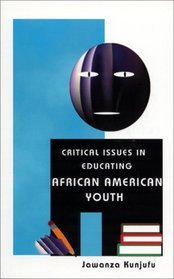 Critical Issues in Educating African American Youth (A Talk With Jawanza)