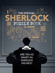 The Official Sherlock Puzzle Book: Are you as smart as Sherlock Holmes?