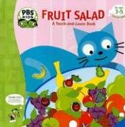 Fruit Salad (Pbs: a Touch and Feel Book)