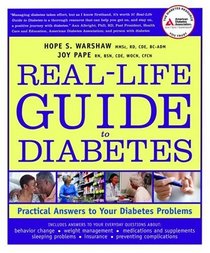 The Real-Life Guide to Diabetes: How to Handle Everyday Emergencies--And More