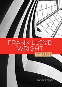 Frank Lloyd Wright (Odysseys in Artistry)