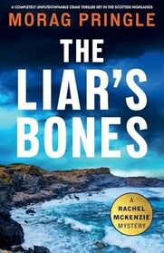 The Liar's Bones (A Rachel McKenzie Mystery)
