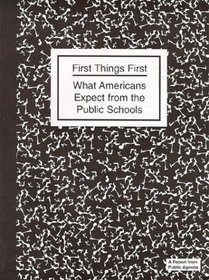 First Things First : What Americans Expect from the Public Schools