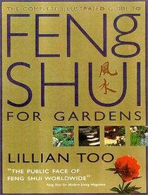 The Complete Illustrated Guide to Feng Shui for Gardeners (Complete Illustrated Guide S.)