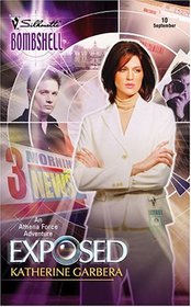Exposed (Athena Force, Bk 3) (Silhouette Bombshell, No 10)
