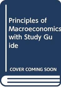 Principles of Macroeconomics with Study Guide