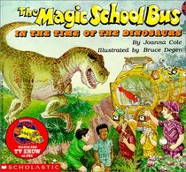 The Magic School Bus in the Time of the Dinosaur (Magic School Bus (Library))