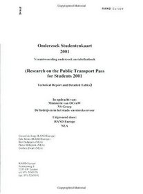 Onderzoek Studentkaart 2001 (Research on the Public Transport Pass for Students 2001): Verantwoording Onderzoek En Tabellenboek (Technical Report and Detailed Tables)