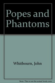 Popes and Phantoms