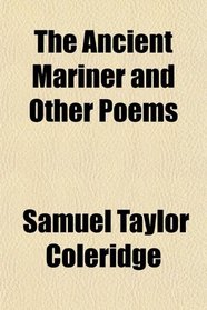 The Ancient Mariner and Other Poems