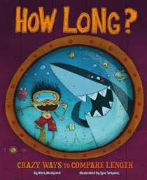 How Long?: Wacky Ways to Compare Length (Wacky Comparisons)
