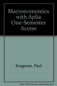 Macroeconomics & Aplia Access Card (1 Semester)