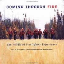 Coming Through Fire: The Wildland Firefighter Experience