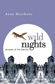 Wild Nights - The Nature Of New York City