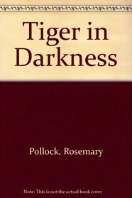 Tiger in Darkness