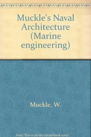 Muckle's Naval Architecture (Marine Engineering Series)