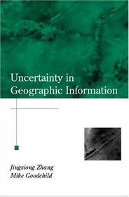 Uncertainty in Geographical Information (Research Monographs in Geographic Information Systems,)