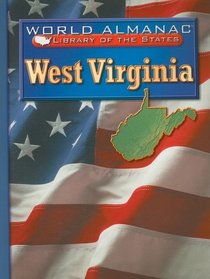 West Virginia: The Mountain State (World Almanac Library of the States)