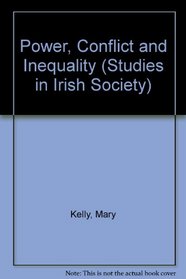 Power, Conflict & Inequality (Studies in Irish Society)