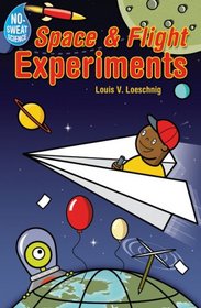 No-Sweat Science: Space & Flight Experiments (No-Sweat Science)
