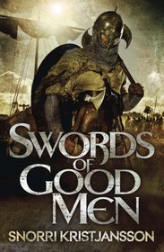 Swords of Good Men (Valhalla Saga, Bk 1)