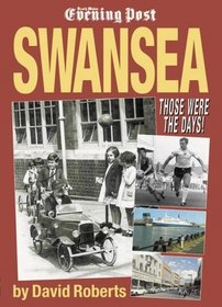 Swansea: Those Were the Days!
