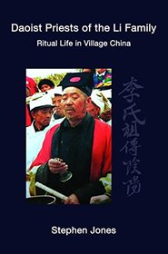 Daoist Priests of the Li Family: Ritual Life in Village China