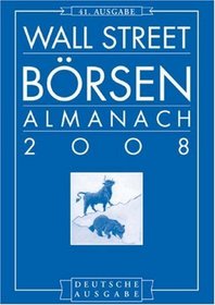Wall Street Borsen Almanac 2008: Deutsche Ausgabe Des Stock Trader's Almanac (German Edition)
