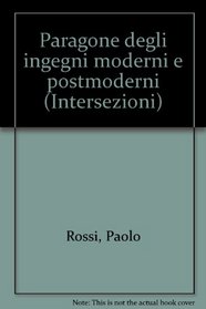 Paragone degli ingegni moderni e postmoderni (Intersezioni) (Italian Edition)