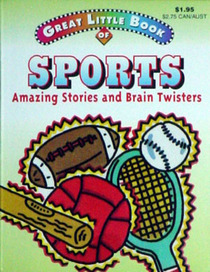 Great Little Book of Sports Amazing Stories and Brain Twisters