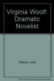 Virginia Woolf: Dramatic novelist