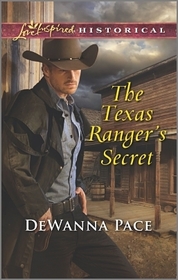 The Texas Ranger's Secret (Love Inspired Historical, No 313)