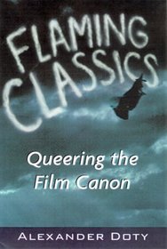 Flaming Classics : Queering the Film Canon