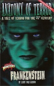 Frankenstein: Anatomy of Terror (Universal Monsters, Bk 3)