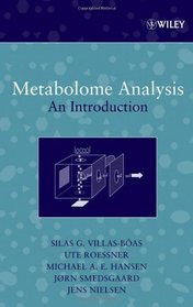 Metabolome Analysis: An Introduction (Wiley - Interscience Series on Mass Spectrometry)