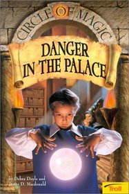 Danger in the Palace (Circle of Magic)