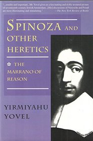 Spinoza and Other Heretics: The Marrano of Reason