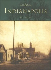 Indianapolis   (IN)  (Then & Now)