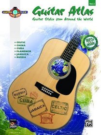 Guitar Atlas Complete, Vol 2: Guitar Styles from Around the World (Book & CD) (National Guitar Workshop: Guitar Atlas)