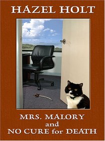 Mrs. Malory and No Cure for Death: A Sheila Malory Mystery