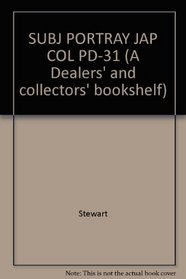 SUBJ PORTRAY JAP COL PD-31 (A Dealers' and collectors' bookshelf)