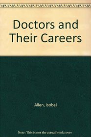 Doctors and Their Careers