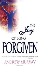 The Joy of Being Forgiven