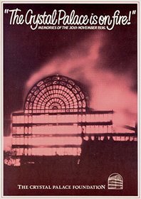 The Crystal Palace is on Fire!: Memories of the 30th November, 1936